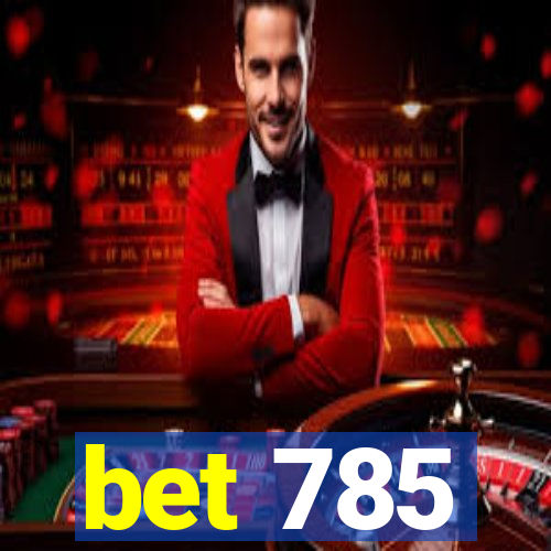 bet 785