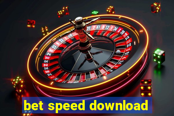 bet speed download