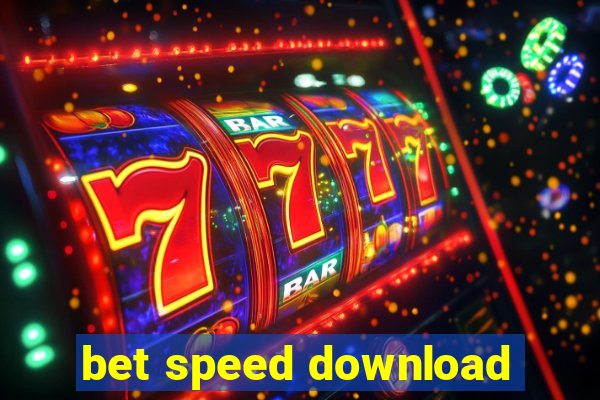 bet speed download