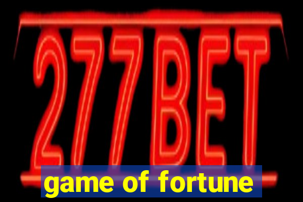 game of fortune