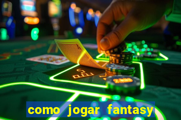 como jogar fantasy sports bet365