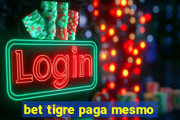 bet tigre paga mesmo