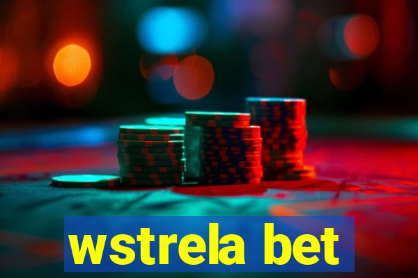 wstrela bet