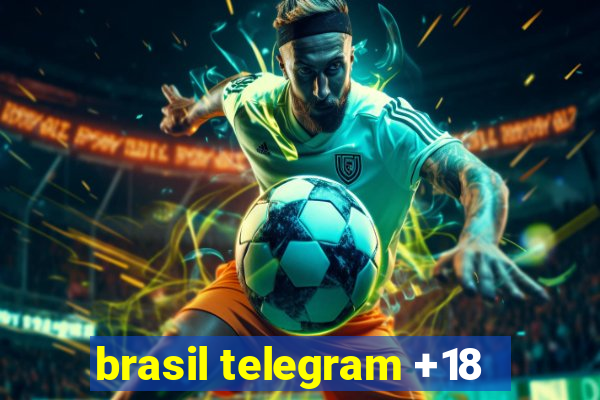 brasil telegram +18