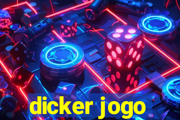 dicker jogo