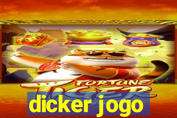 dicker jogo