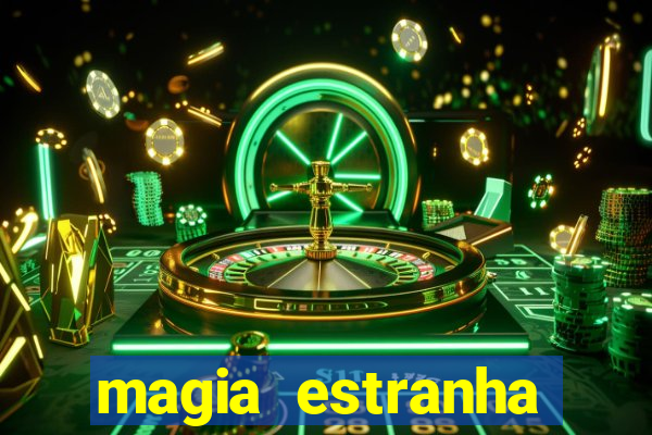 magia estranha filme completo dublado google drive