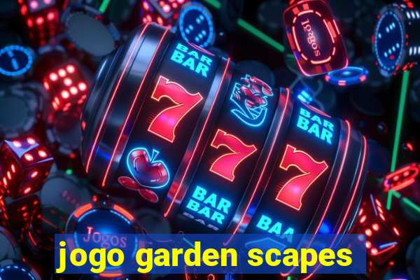 jogo garden scapes