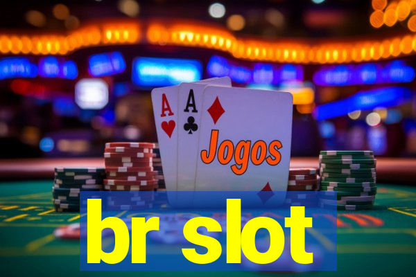 br slot