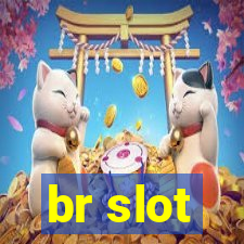 br slot