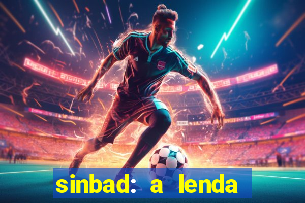 sinbad: a lenda dos sete mares dublado filme completo dublado download