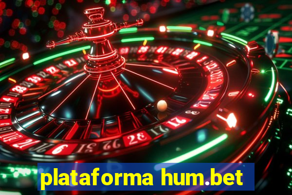 plataforma hum.bet