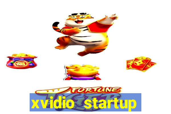 xvidio startup brasil 2024