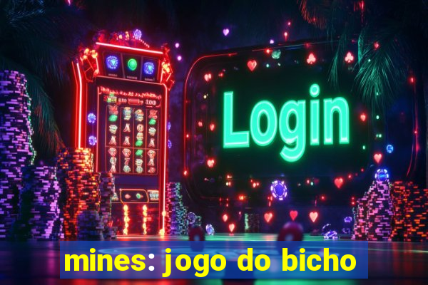 mines: jogo do bicho