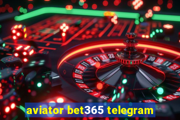 aviator bet365 telegram