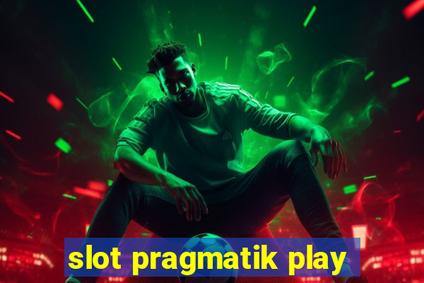 slot pragmatik play