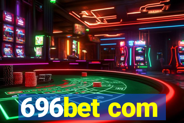 696bet com