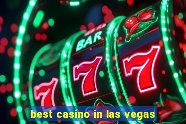 best casino in las vegas