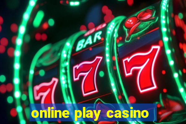 online play casino