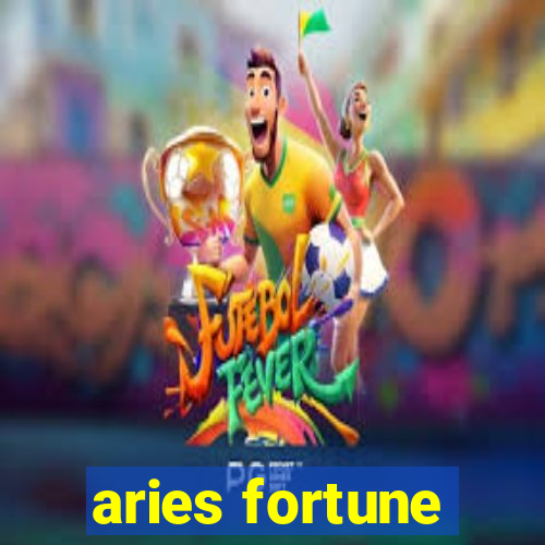 aries fortune