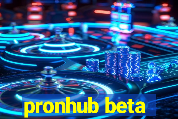 pronhub beta