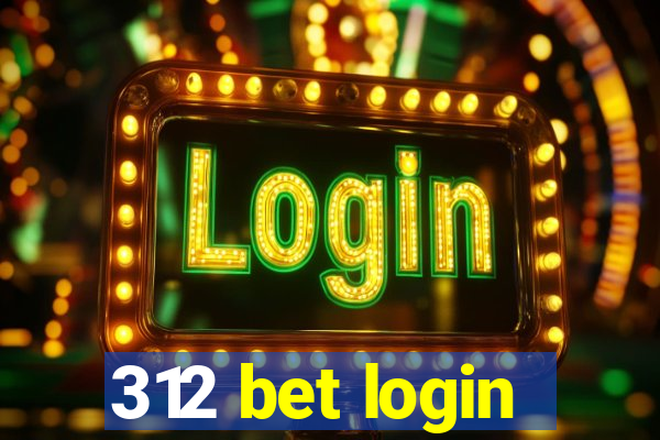 312 bet login