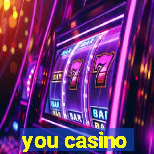 you casino