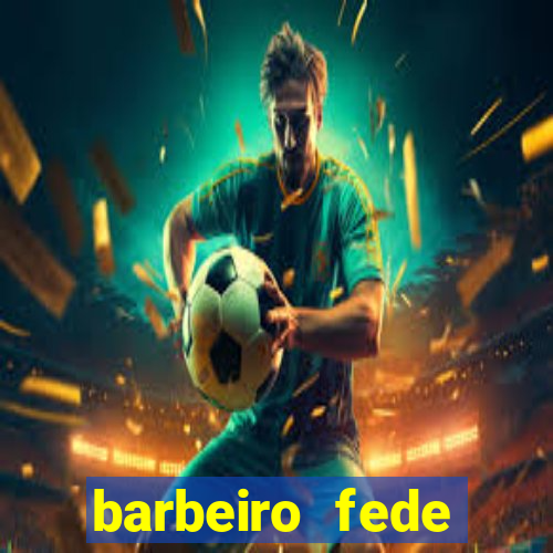 barbeiro fede quando morre