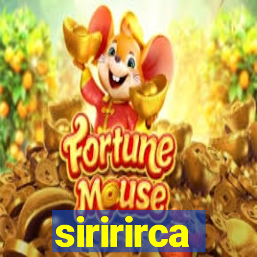 siririrca