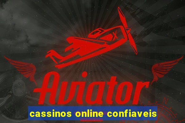 cassinos online confiaveis