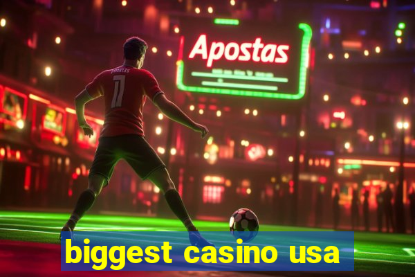 biggest casino usa