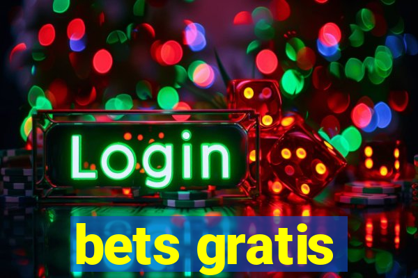 bets gratis