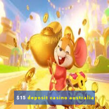 $15 deposit casino australia