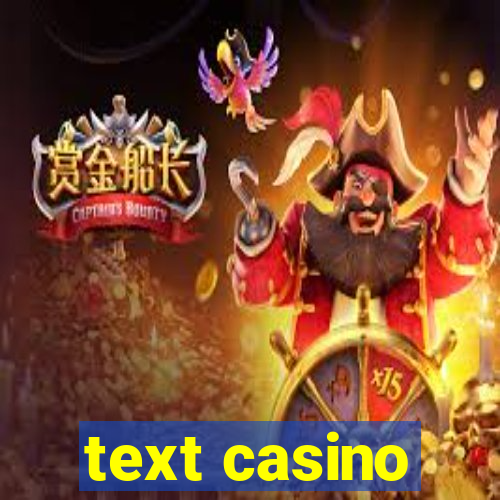 text casino