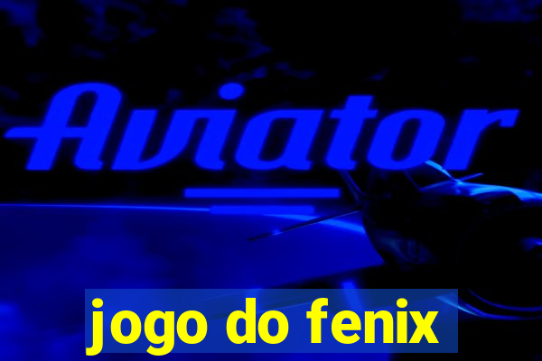 jogo do fenix