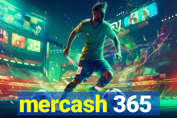 mercash 365