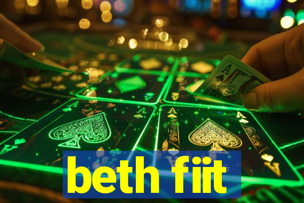 beth fiit