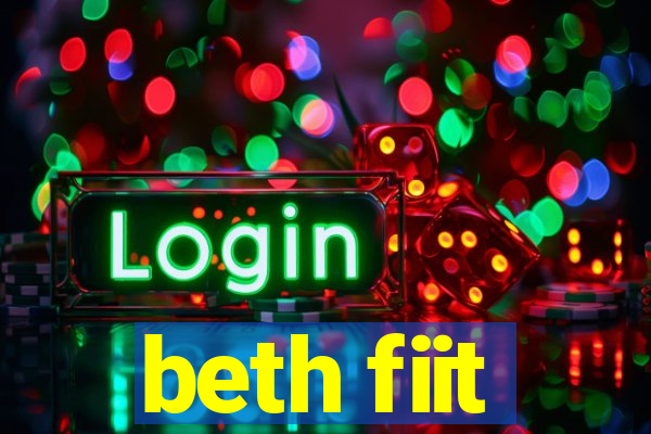 beth fiit