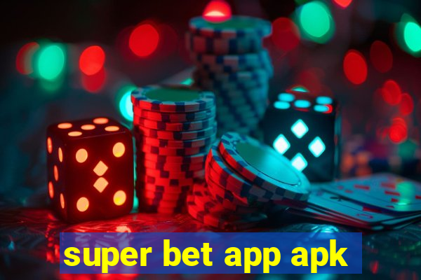 super bet app apk