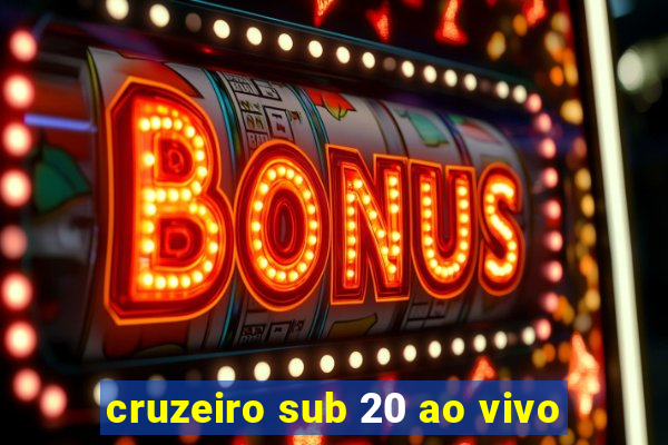 cruzeiro sub 20 ao vivo