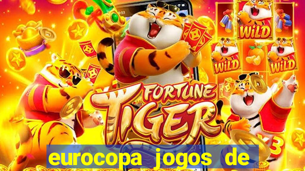 eurocopa jogos de hoje ao vivo