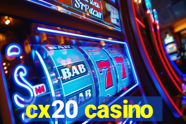 cx20 casino