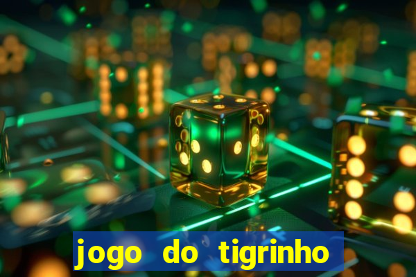 jogo do tigrinho que ganha dinheiro como jogar