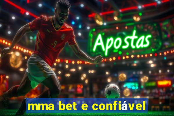 mma bet e confiável