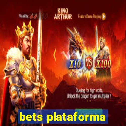 bets plataforma