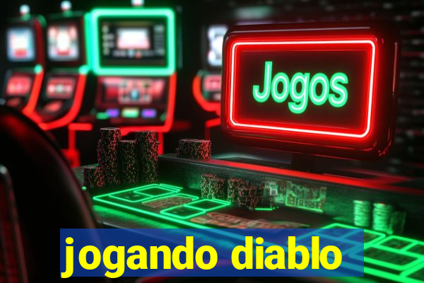 jogando diablo