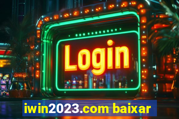 iwin2023.com baixar