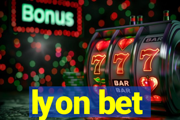 lyon bet