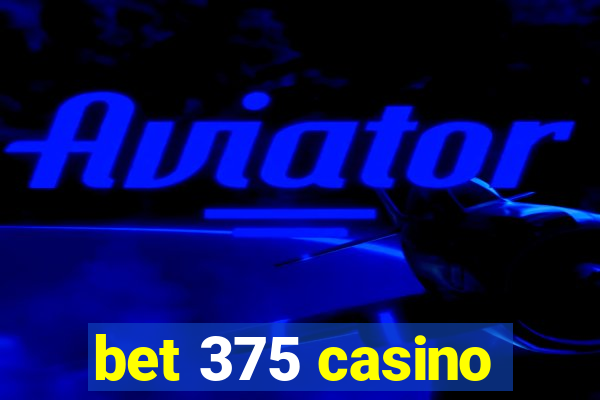 bet 375 casino