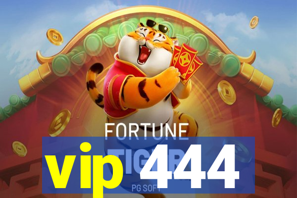 vip 444